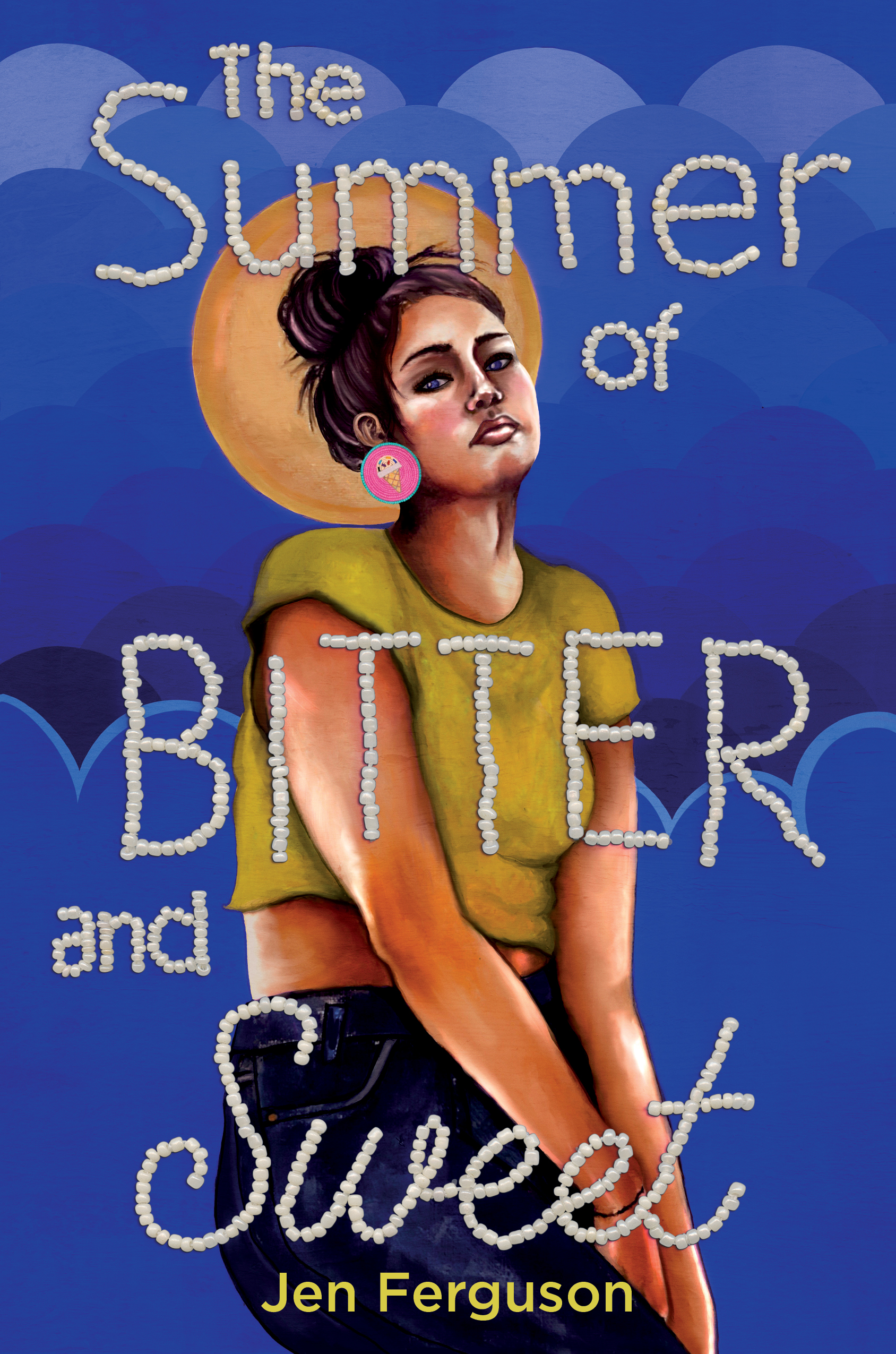 The Summer of Bitter and Sweet by Jen Ferguson