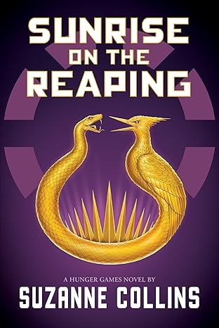 Sunrise On the Reaping by Suzanne Collins