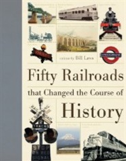book titled fifty railroads that changed the course of history