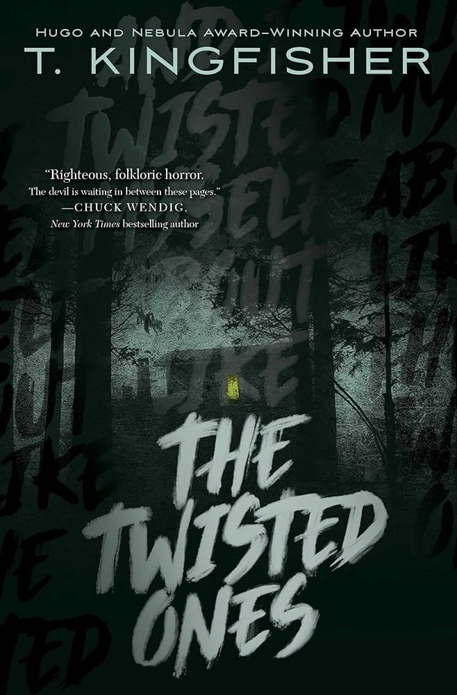 The Twisted Ones by T. Kingfisher