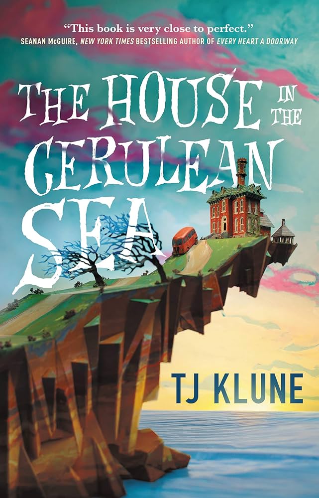 Book Cover: The House in the Cerulean Sea by TJ Klune