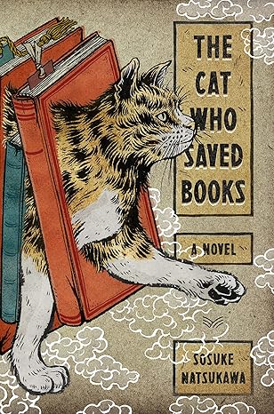 Book Cover: The Cat Who Saved Books by Sosuke Natsukawa