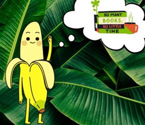 A cartoon banana's thought bubble says So many books, so little time