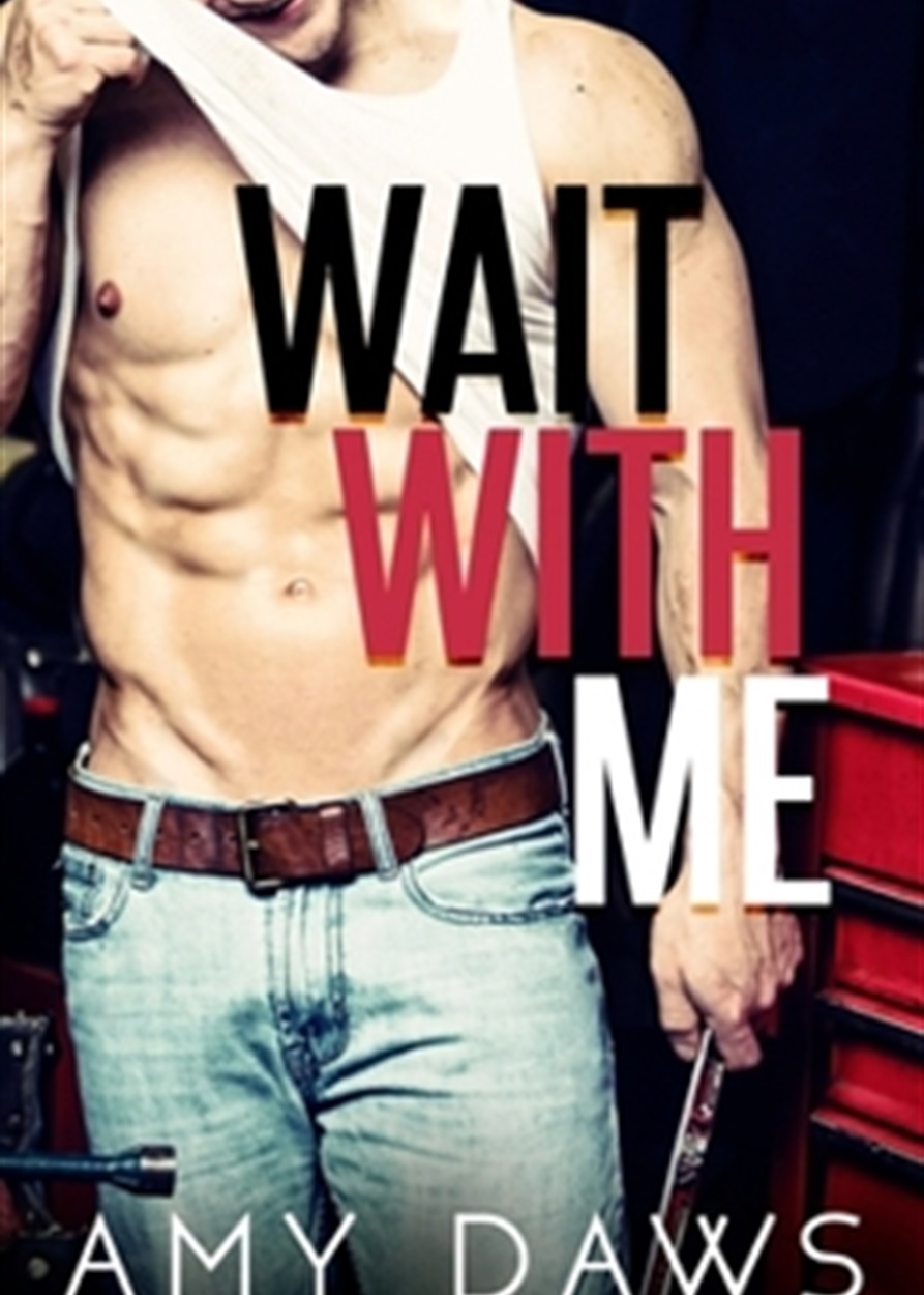 wait with me